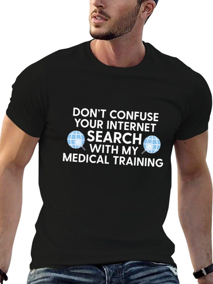 Camiseta Médica: No Confundas Internet con Mi Formación