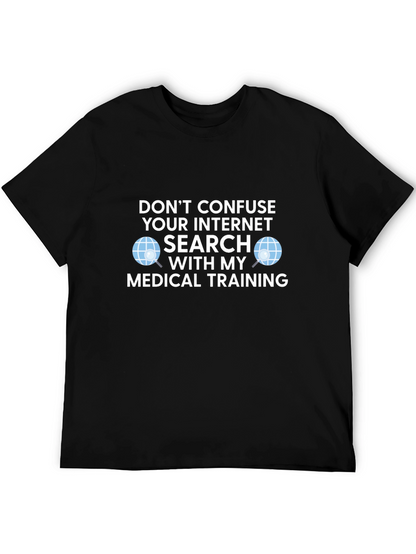 Camiseta Médica: No Confundas Internet con Mi Formación