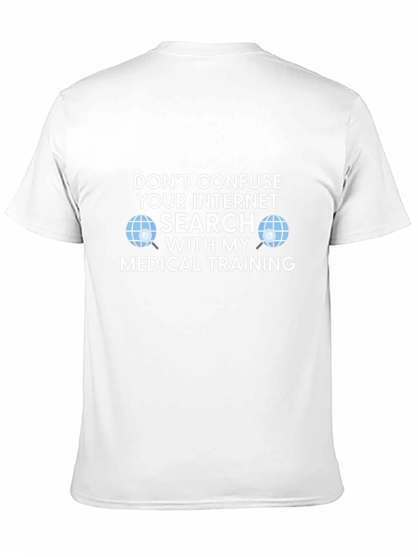 Camiseta Médica: No Confundas Internet con Mi Formación