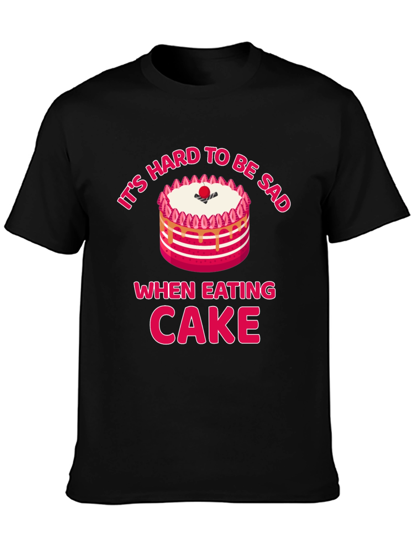 Camiseta Negra: Es Difícil Estar Triste Comiendo Tarta