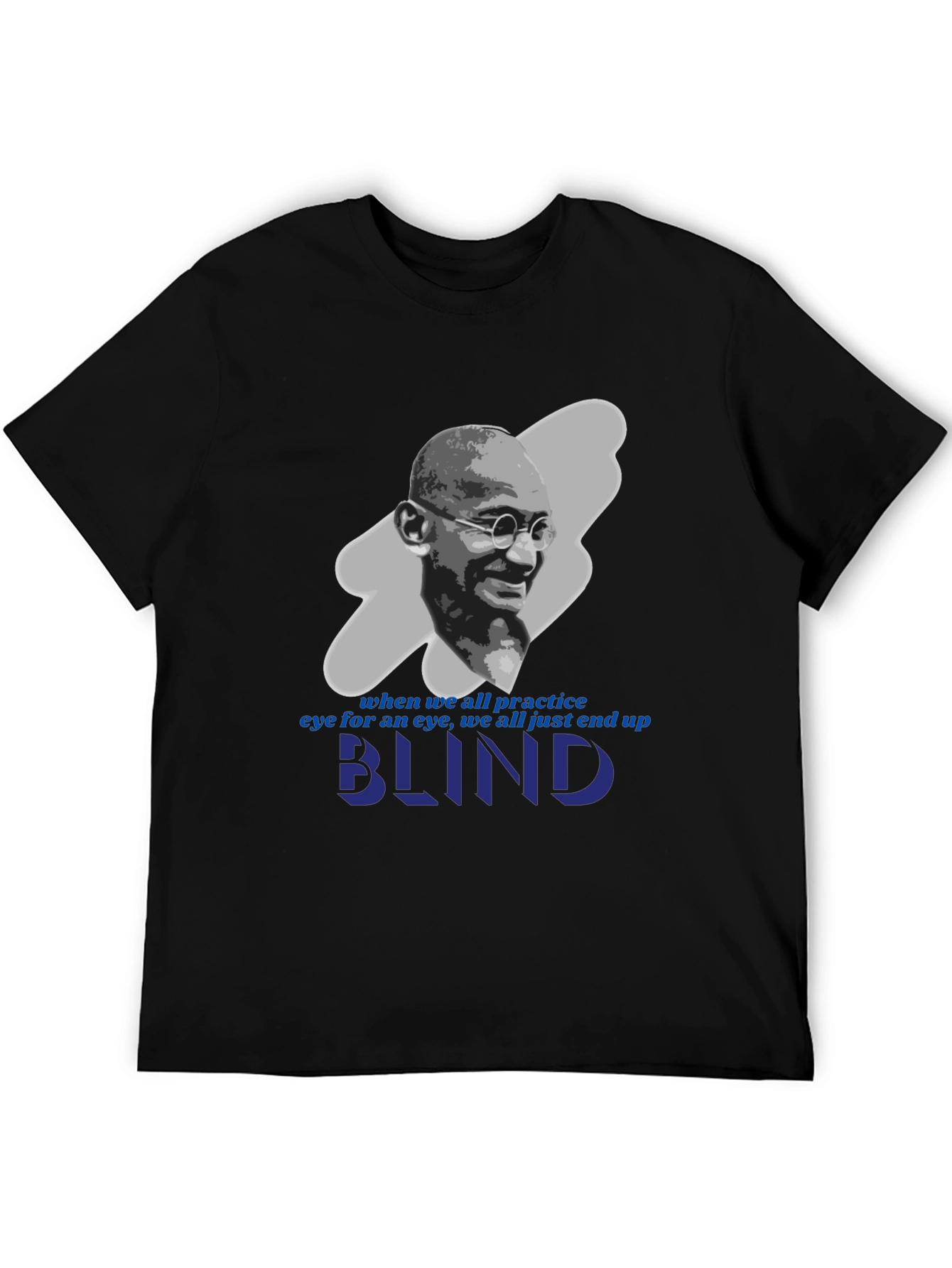Camiseta Gandhi: Ojo por Ojo te Dejará Ciego