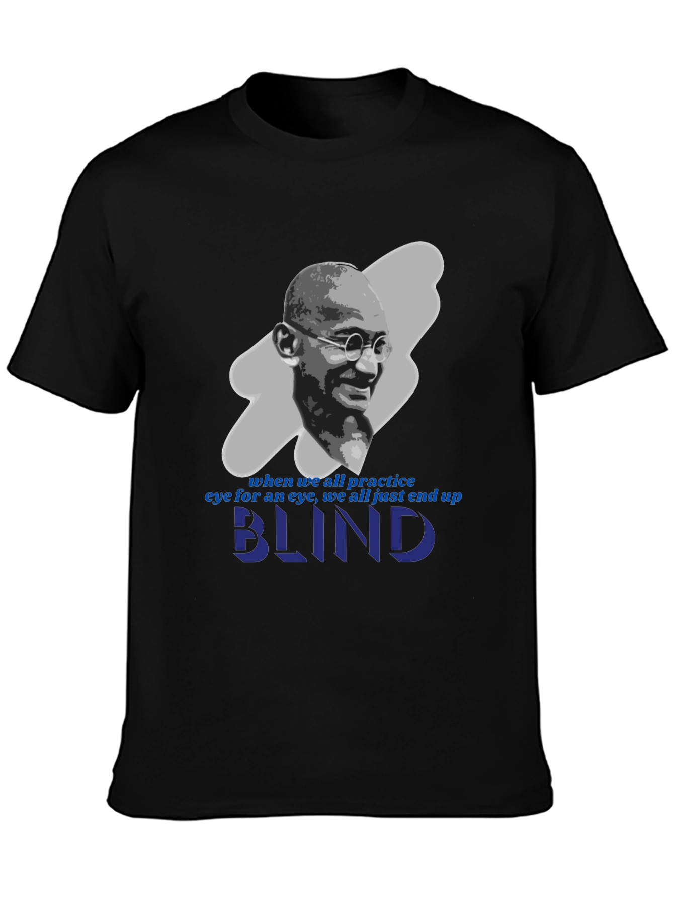 Camiseta Gandhi: Ojo por Ojo te Dejará Ciego