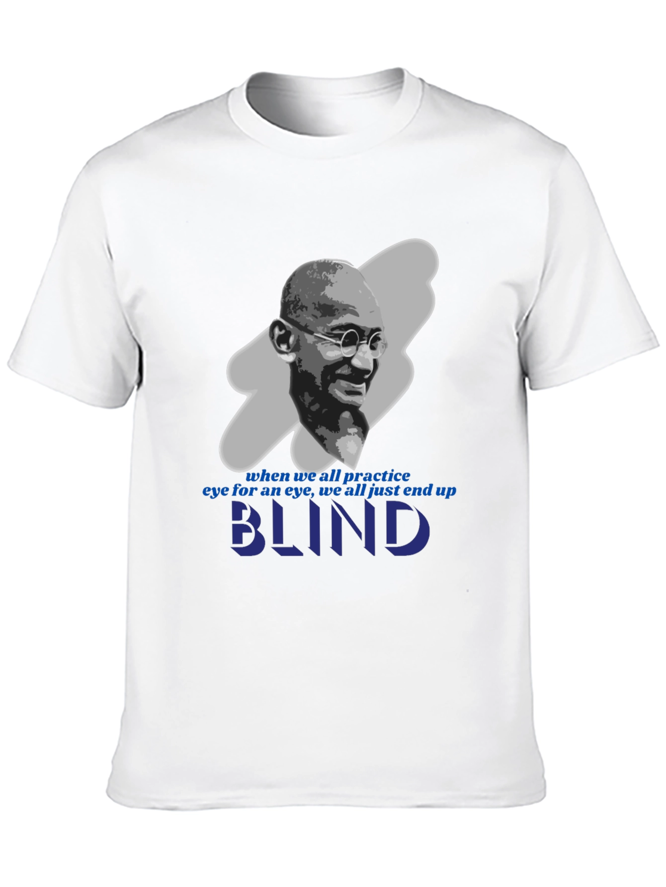 Camiseta Gandhi: Ojo por Ojo te Dejará Ciego