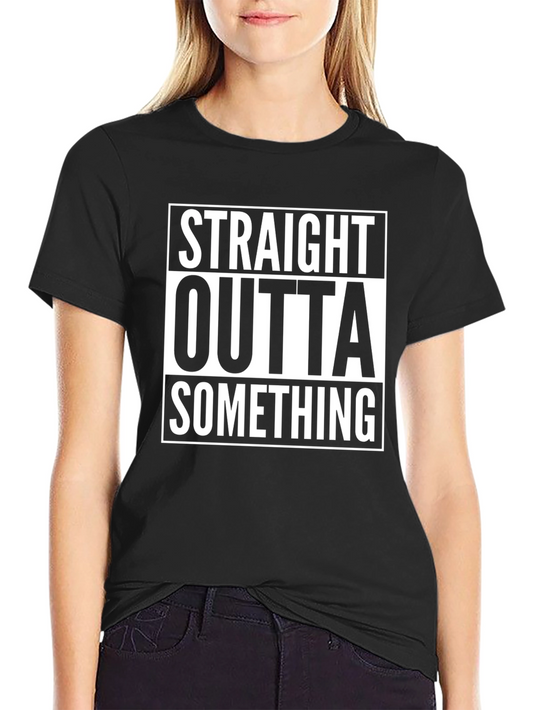 Camiseta Negra Straight Outta Something