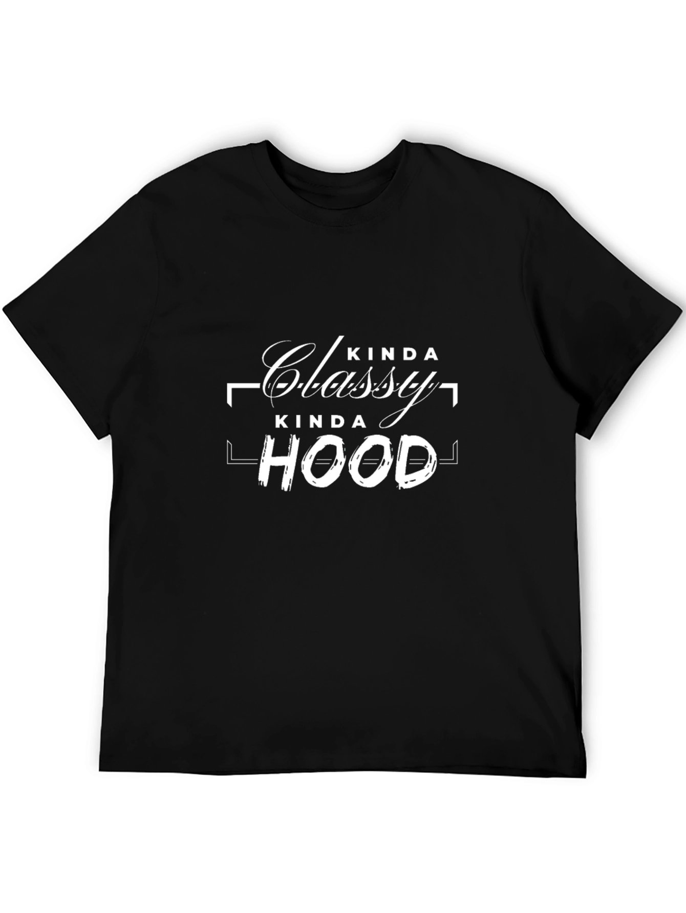 Camiseta Negra: Kinda Classy Kinda Hood