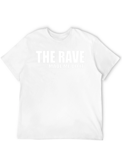Camiseta Negra: The Rave Made Me Do It