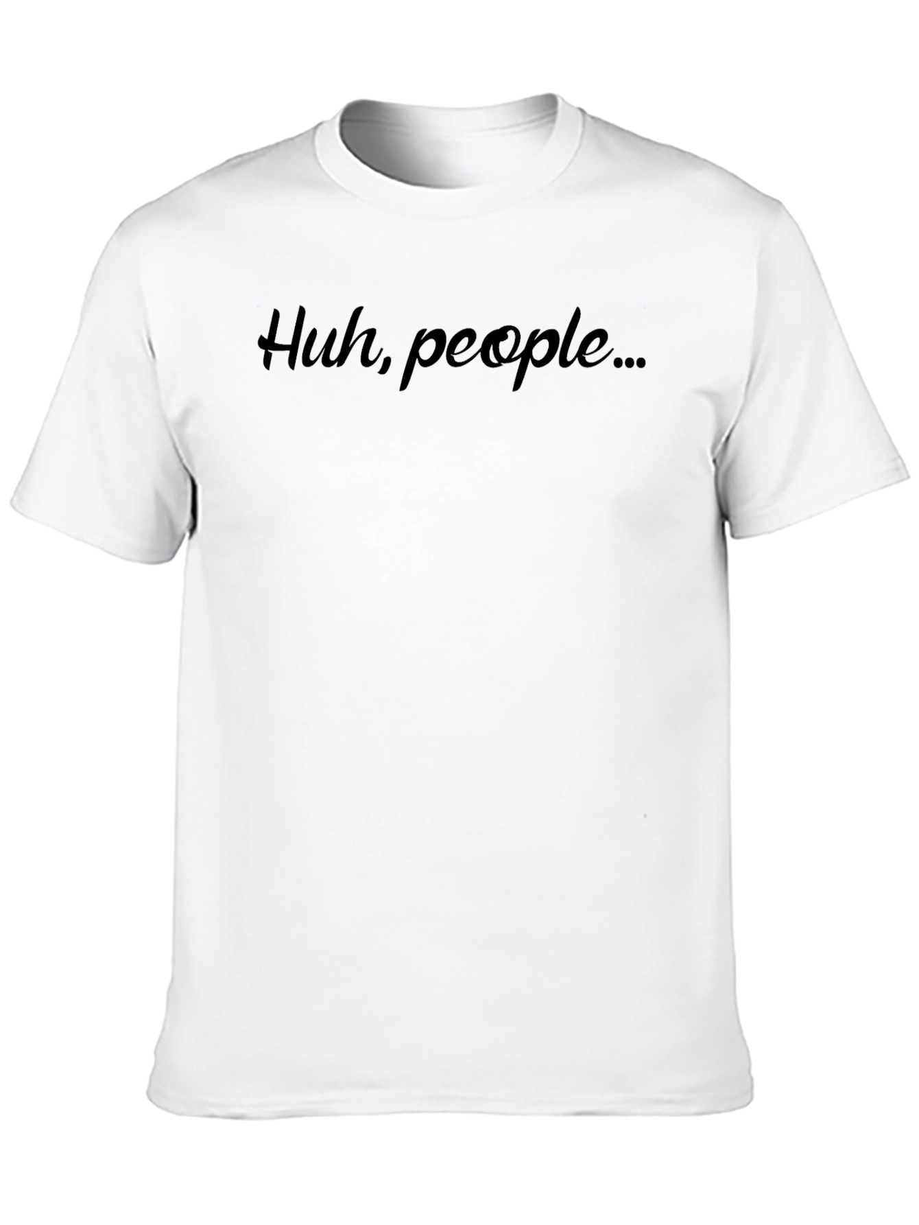 Camiseta Negra Hombre: Huh people...