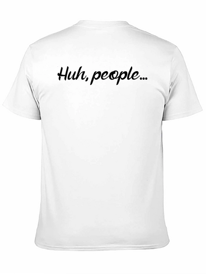 Camiseta Negra Hombre: Huh people...