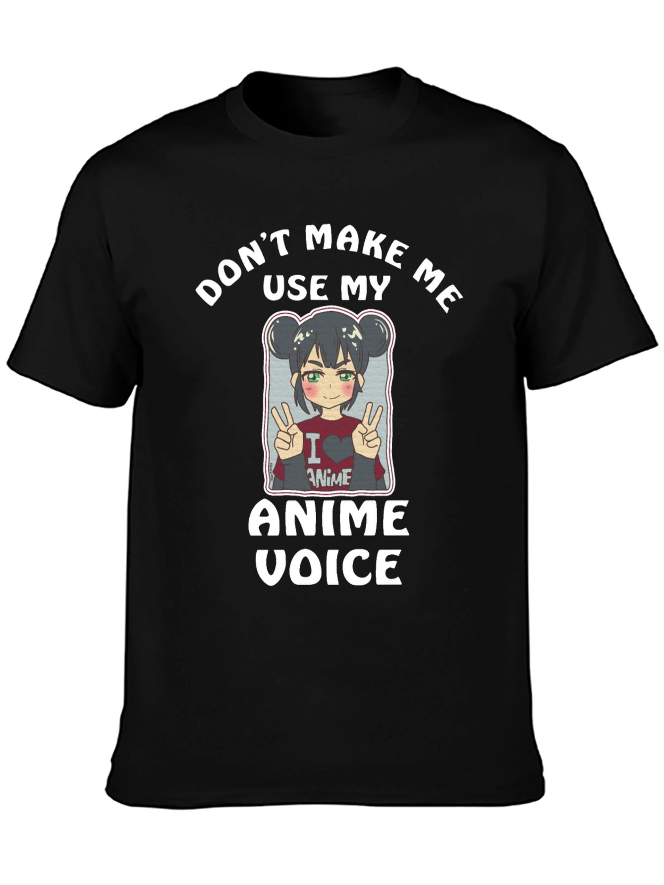 Camiseta Negra Dont Make Me Use My Anime Voice