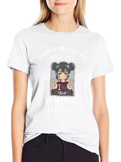 Camiseta Negra Dont Make Me Use My Anime Voice